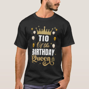 Tio Of The Birthday Queen Women Girls Bday Party F T-Shirt