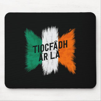 Tiocfaidh Ar La Vintage Ireland Irish Flag Irish R Mouse Pad