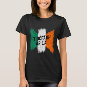 Tiocfaidh Ar La Vintage Ireland Irish Flag Irish R T-Shirt