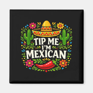 Tip Mexican Funny Cinco De Mayo Sombrero Cactus Magnet