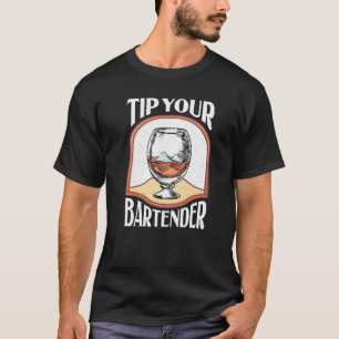 Tip Your Bartender Bar Fun Alcohol Barkeeper Waite T-Shirt