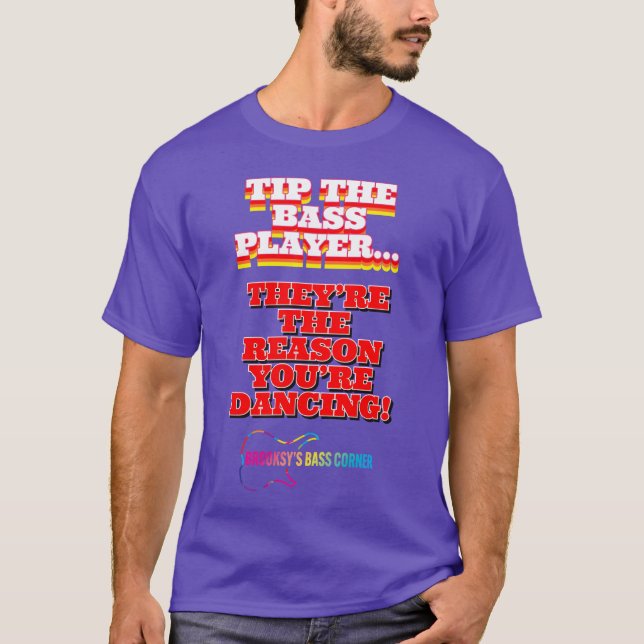 TIPHE BASSIST QUOTE funny T-Shirt (Front)