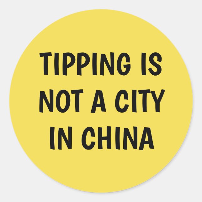 Tipping is not a city in China tip jar stickers (Front)