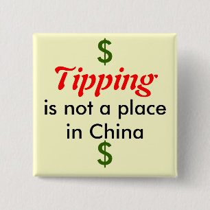 Tipping, is not a place in China, $, $ 15 Cm Square Badge