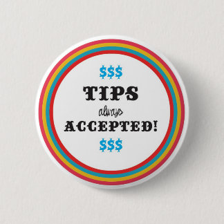 tips always Accepted 6 Cm Round Badge