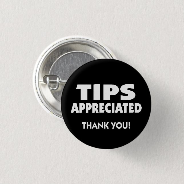Tips appreciated thank you 3 cm round badge (Front & Back)