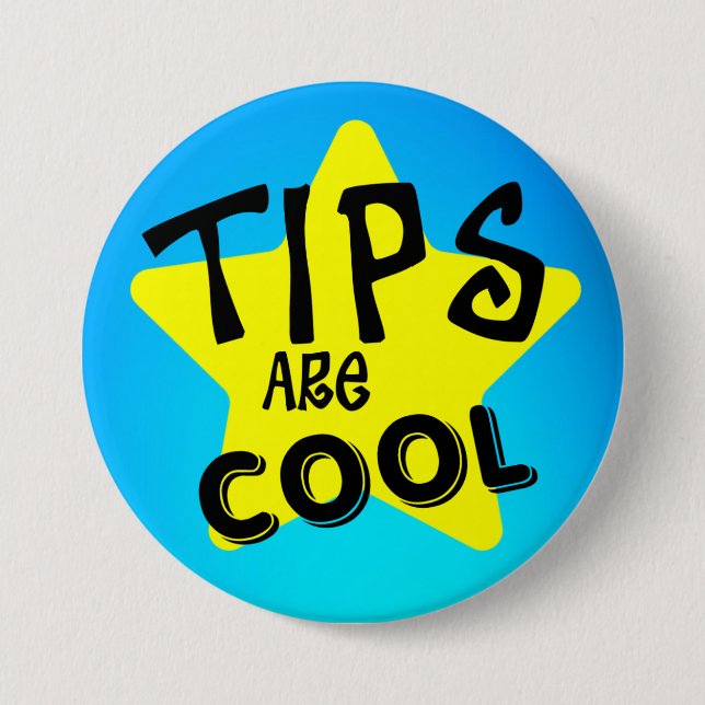 Tips Are Cool Button Pins (Front)