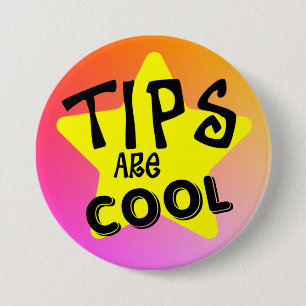 Tips Are Cool Warm Colours Button Pin