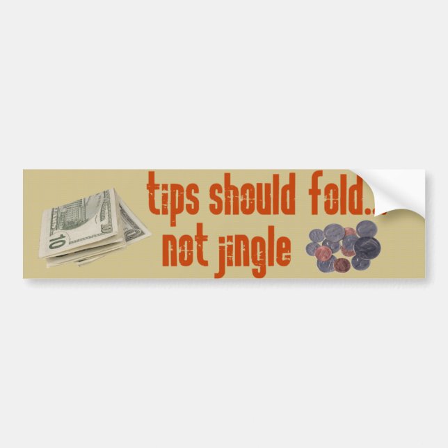 Tips should fold bumper sticker (Front)