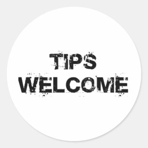 Tips Welcome Classic Round Sticker
