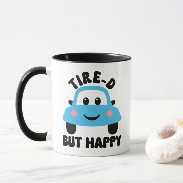 tire-d but happy funny cartoon car pun mug (With Donut)
