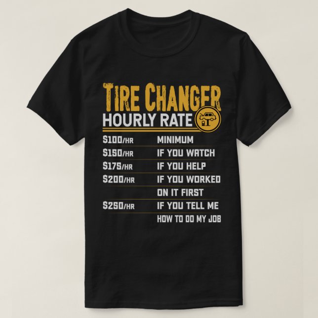 Tire Technician Hourly Rate T-Shirt (Design Front)