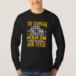 Tire Technician Job Title Tire Mechanic Engineer T-Shirt