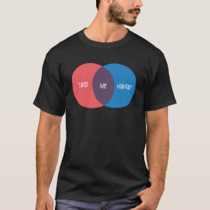 Tired and Hungry Venn Diagram T-Shirt