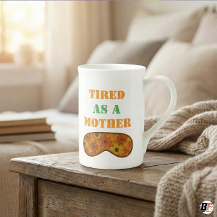 Tired As A Mother Retro 70s Floral Sleep Mask Funn Bone China Mug