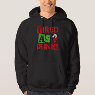 Tired As Punk Gothic Goth Concert Hoodie