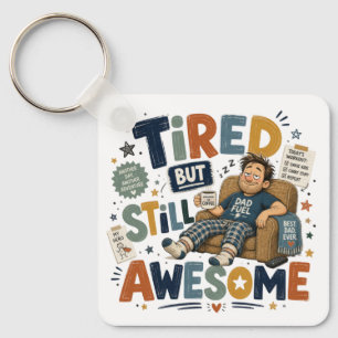 Tired but still awesome key ring