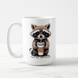 Tired But Still Counts – Gentle Reminder Coffee Mug