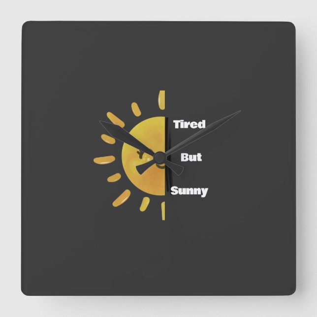 Tired but Sunny ☀️ | Funny Summer Burnout  Square Wall Clock (Front)