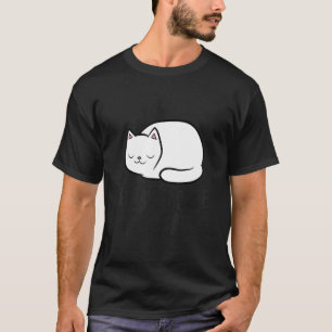 Tired Cat The Struggle Is Real Cat T-Shirt