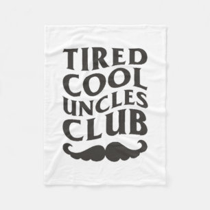 Tired Cool Uncles Club Cool Uncles Funny Uncle Fat Fleece Blanket