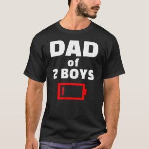 Tired Dad Of 2 Boys Funny Father Of Two Sons T-Shirt