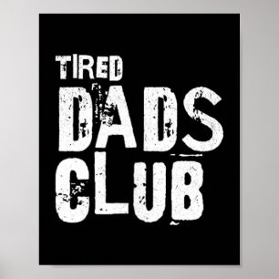 Tired Dads Club Funny Fatherhood Humour Sleep Poster