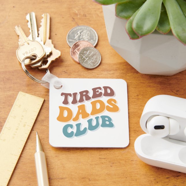 Tired Dads Club Funny Key Ring (Desk)