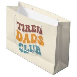 Tired Dads Club Funny Large Gift Bag