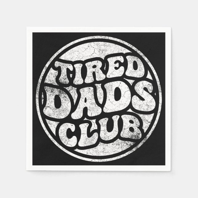 Tired Dads Club Funny Napkin (Front)
