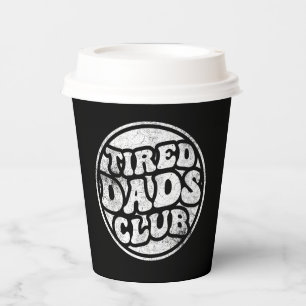 Tired Dads Club Funny Paper Cups