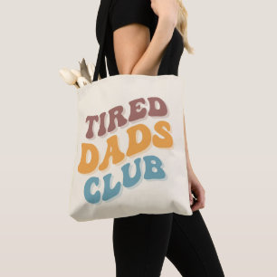Tired Dads Club Funny Tote Bag
