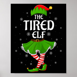 Tired Elf Christmas Family Girls Women Elf Squad X Poster