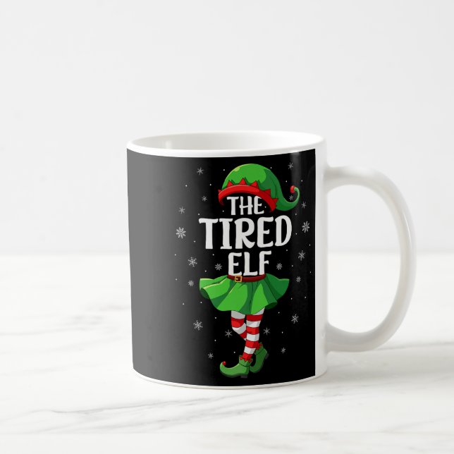 Tired Elf Christmas Girls Women Elf Squad Xmas Fam Coffee Mug (Right)