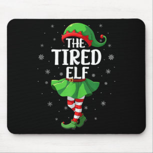 Tired Elf Christmas Girls Women Elf Squad Xmas Fam Mouse Pad