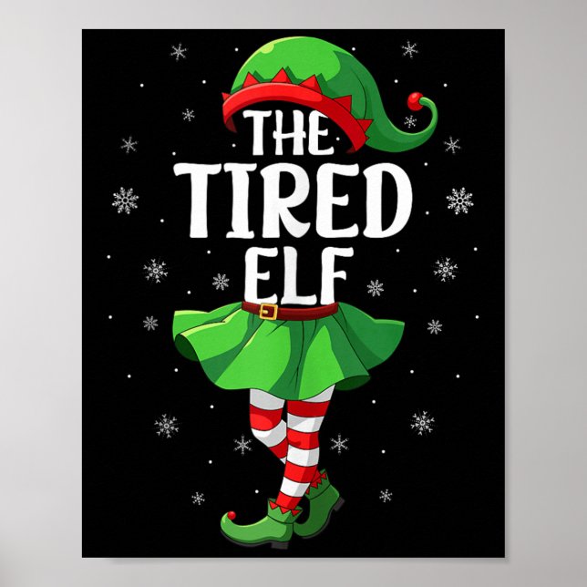 Tired Elf Christmas Girls Women Elf Squad Xmas Fam Poster (Front)