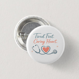 Tired Feet Caring Heart – Nurse Appreciation Desig 3 Cm Round Badge