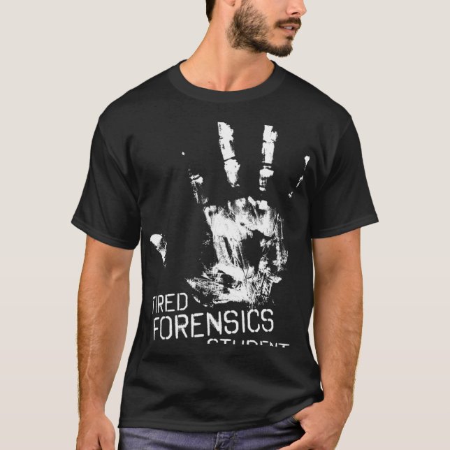 Tired Forensics Student Forensics Detective T-Shirt (Front)
