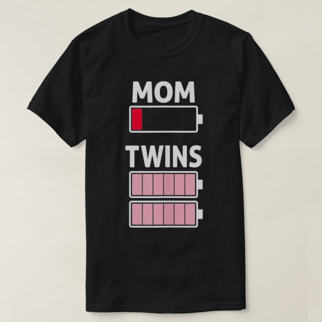 Tired Mom Low Battery Twin Girls Full Charge  T-Shirt (Design Front)