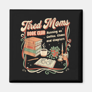 Tired Moms Book Club Retro Design Funny Reading Magnet