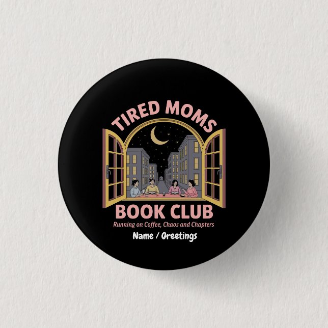 Tired Moms Book Club Running On Coffee And Chaos  3 Cm Round Badge (Front)