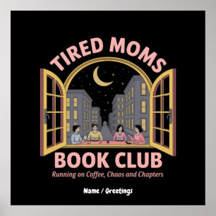 Tired Moms Book Club Running On Coffee And Chaos  Poster