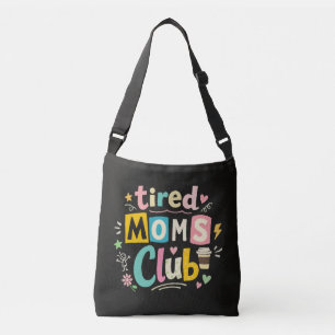 Tired Moms Club Coffee Mum Humour Crossbody Bag