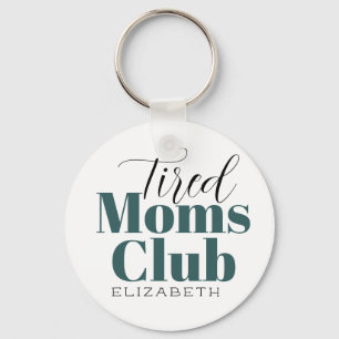 Tired Moms Club Customized Calligraphy  Key Ring
