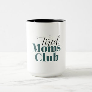 Tired moms Club Water Bottle Mug
