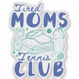 Tired Moms Tennis Club Retro Funny Sports