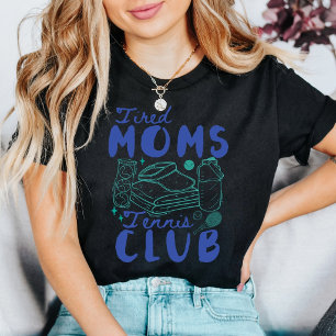 Tired Moms Tennis Club Retro Funny  T-Shirt