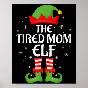 Tired Mum Elf Xmas Family Matching Elf Squad Chris Poster