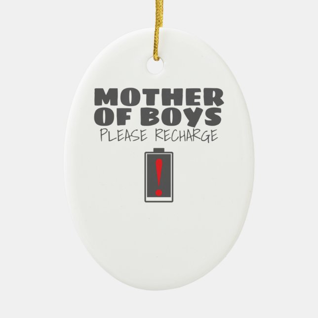 Tired Mum Mother of Boys Please Recharge Gift Ceramic Ornament (Front)
