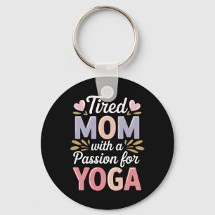 Tired Mum With A Pion For Yoga Funny Yoga Mama _1  Key Ring